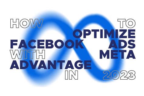 How to Do Facebook Ads Optimization in 2023 .